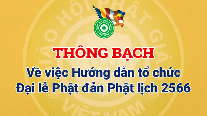 Thông bạch: Về việc Hướng dẫn tổ chức Đại lễ Phật đản Phật lịch 2566